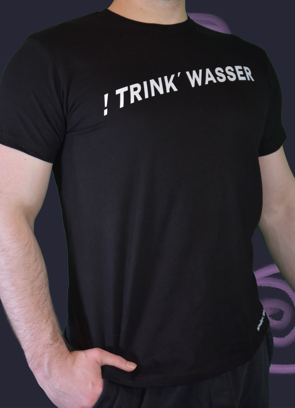 T-Shirt "!Trink Wasser"